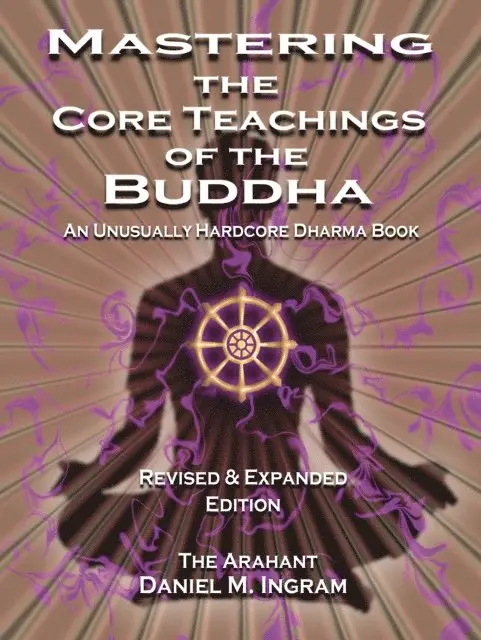 Daniel Ingram - Mastering the Core Teachings of the Buddha, E-bok. Tillgänglighet: Lägg i varukorg