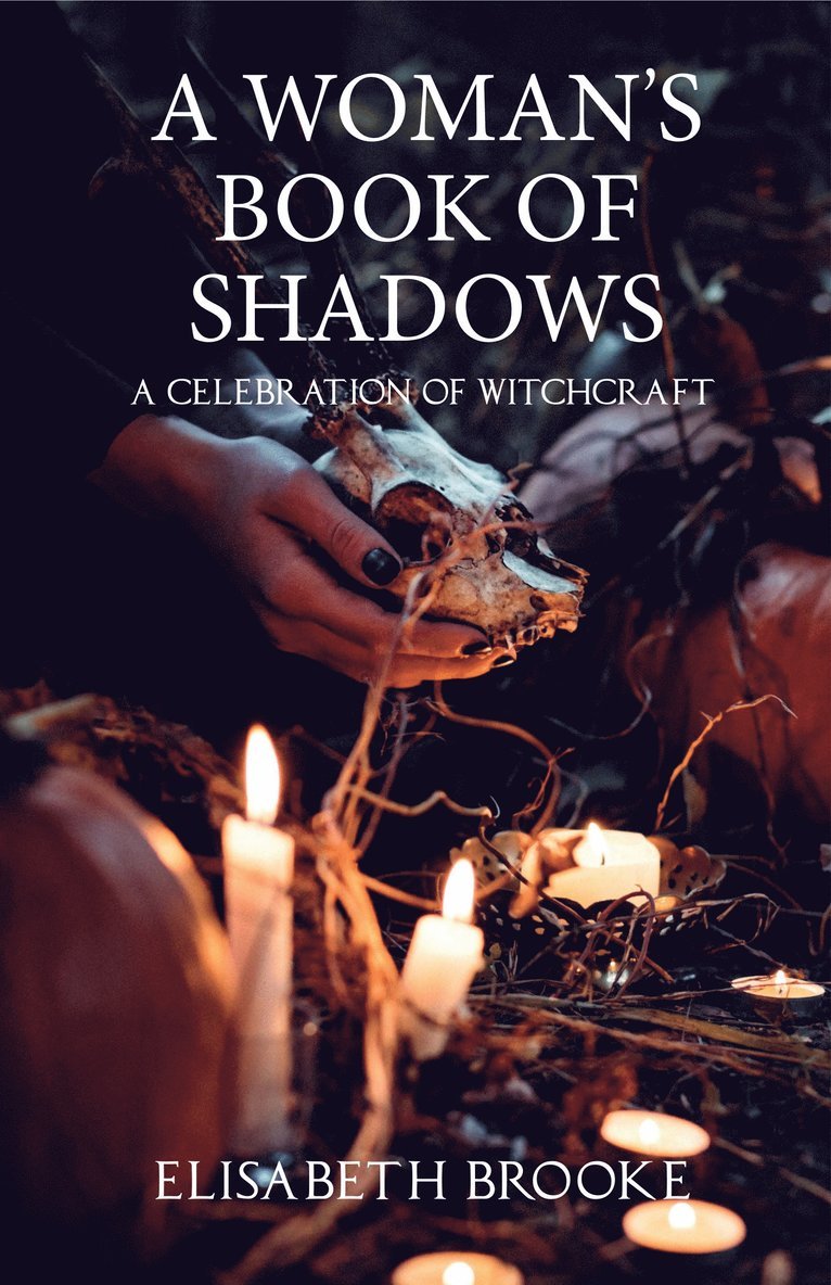 Elisabeth Brooke - A Woman's Book of Shadows, Häftad. Tillgänglighet: Lägg i varukorg