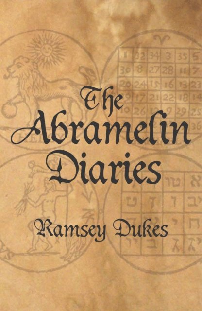 Ramsey Dukes - Abramelin Diaries, E-bok