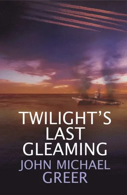 John Michael Greer - Twilight's Last Gleaming, E-bok. Tillgänglighet: Lägg i varukorg