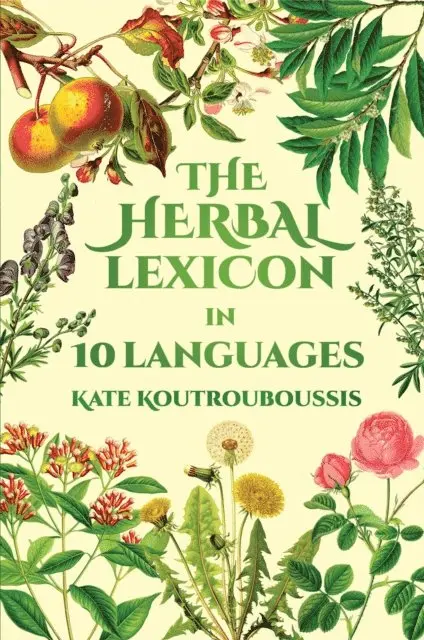 Kate Koutrouboussis - Herbal Lexicon, E-bok. Tillgänglighet: Lägg i varukorg