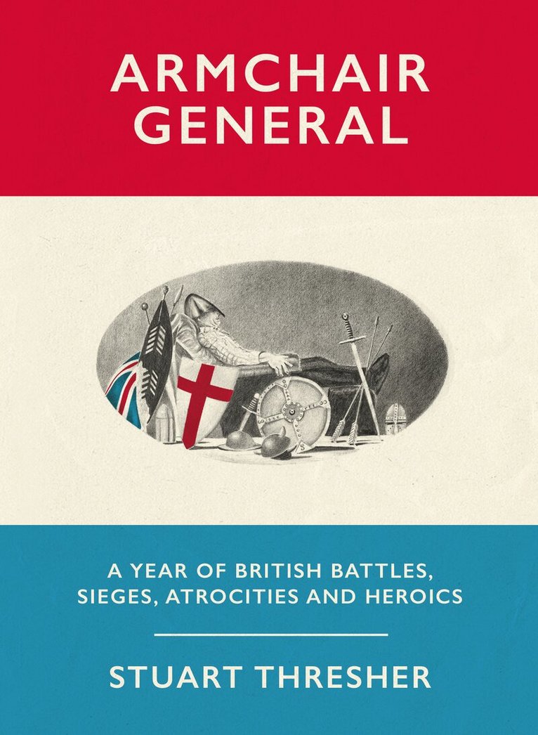 Stuart Thresher - Armchair General, Inbunden