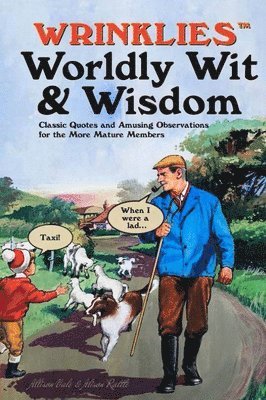 Alison Rattle, Allison Vale - Wrinklies Worldly Wit & Wisdom, Inbunden