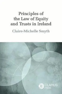 Principles of the Law of Equity and Trusts in Ireland