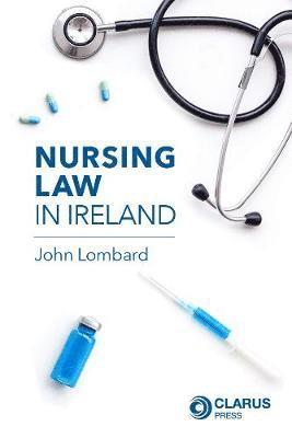 John Lombard - Nursing Law in Ireland, Häftad. Tillgänglighet: Lägg i varukorg