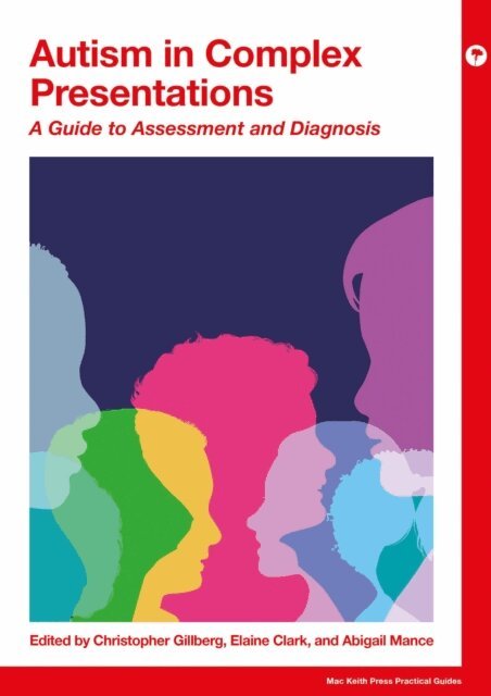 Abigail Mance, Elaine Clark, Christopher Gillberg - Autism in Complex Presentations, E-bok