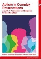 Abigail Mance, Christopher Gillberg, Elaine Clark - Autism in Complex Presentations, Häftad