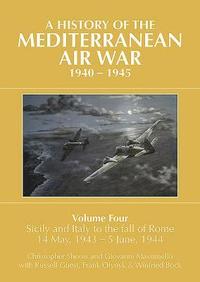 A A HISTORY OF THE MEDITERRANEAN AIR WAR, 19401945