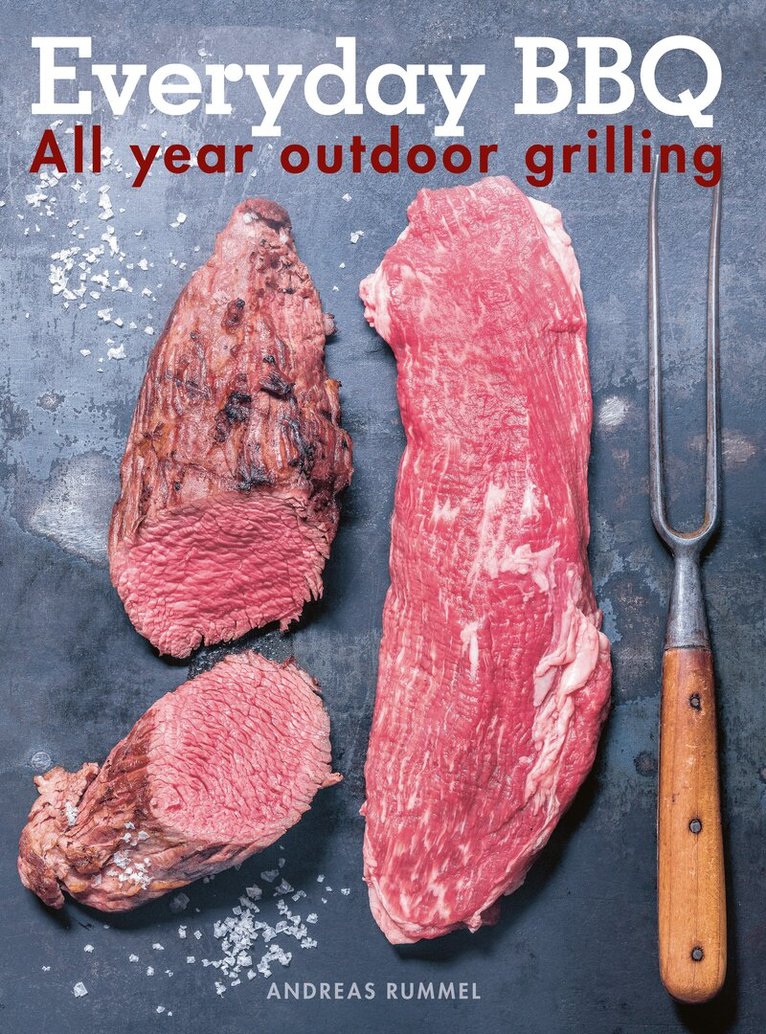 Andreas Rummel - Everyday BBQ, Inbunden. Tillgänglighet: Tillfälligt slut
