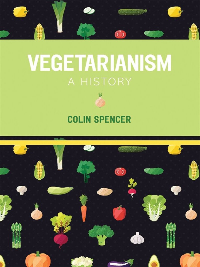 Colin Spencer - Vegetarianism, E-bok