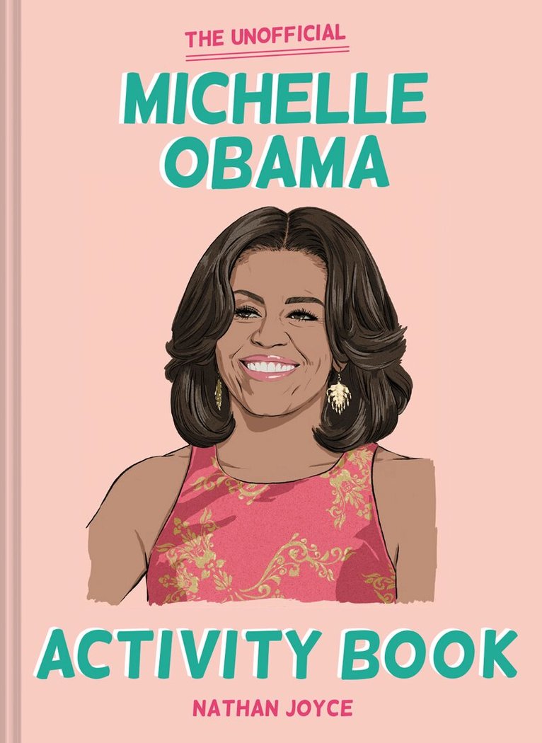 Nathan Joyce - Unofficial Michelle Obama Activity Book, E-bok. Tillgänglighet: Lägg i varukorg