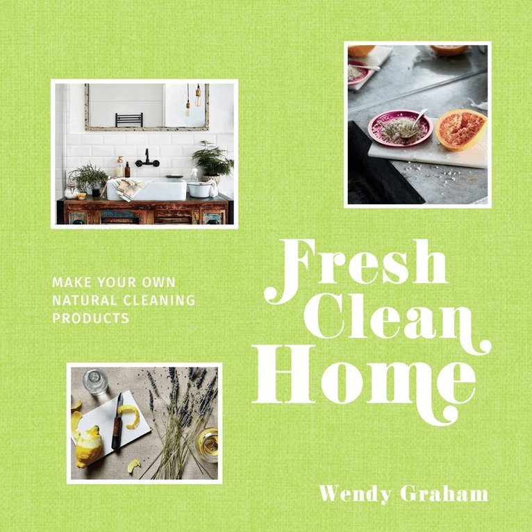 Wendy Graham - Fresh Clean Home, E-bok