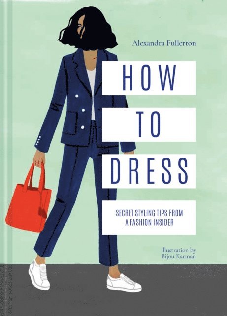 Alexandra Fullerton - How to Dress, E-bok