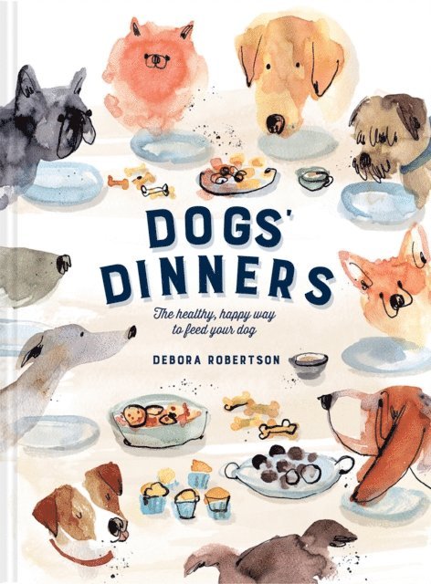 Debora Robertson - Dogs' Dinners, E-bok