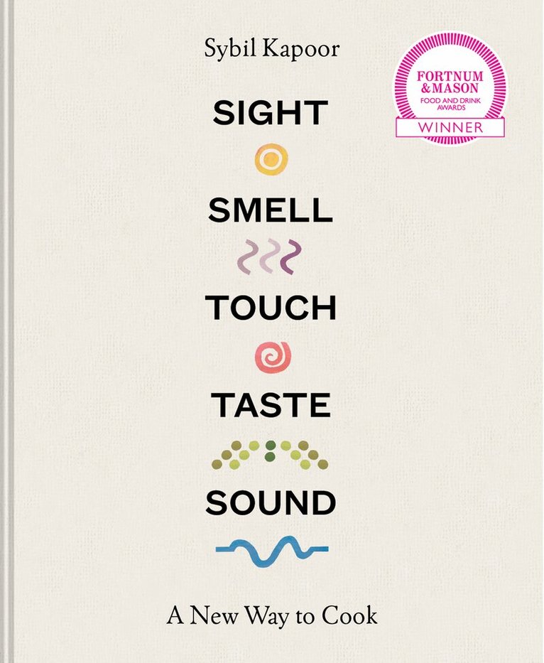 Sybil Kapoor - Sight Smell Touch Taste Sound, E-bok. Tillgänglighet: Lägg i varukorg