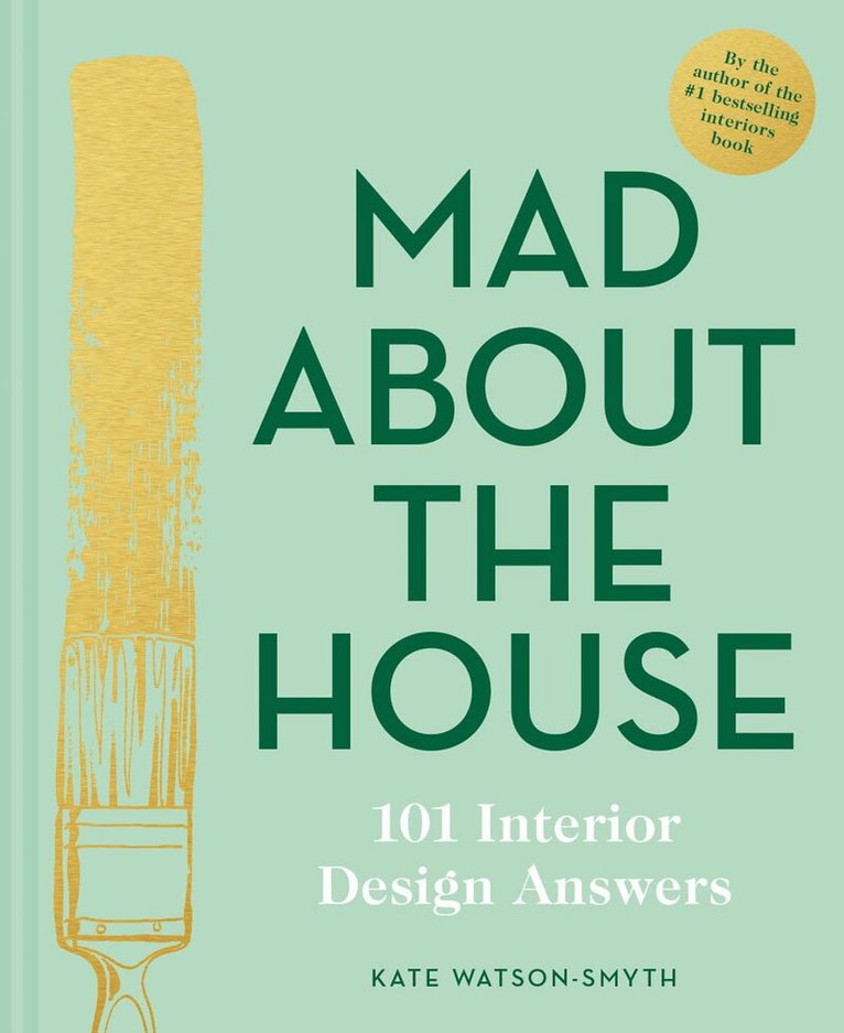Kate Watson-Smyth - Mad About the House: 101 Interior Design Answers, Inbunden. Tillgänglighet: Lägg i varukorg