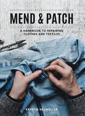 Mend & Patch av Kerstin Neumüller