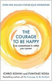 Courage to be Happy