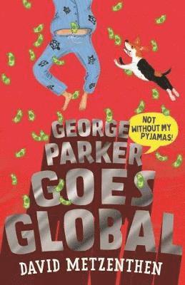 David Metzenthen - George Parker Goes Global, Häftad