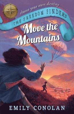 Emily Conolan - Move the Mountains: The Freedom Finders, Häftad