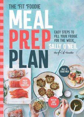 Sally O'Neil - Fit Foodie Meal Prep Plan, Häftad. Tillgänglighet: Tillfälligt slut