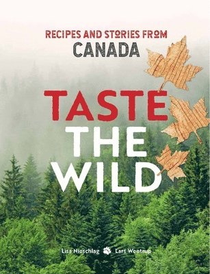 Taste the Wild av Lisa Nieschlag, Lars Wentrup