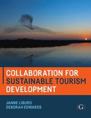 Janne Liburd, Deborah Edwards - Collaboration for Sustainable Tourism Development, Inbunden. Tillgänglighet: Tillfälligt slut