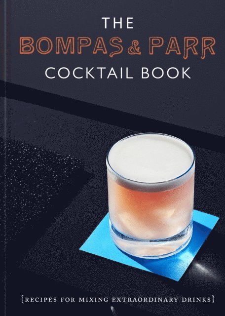 Bompas & Parr - Bompas & Parr Cocktail Book, E-bok