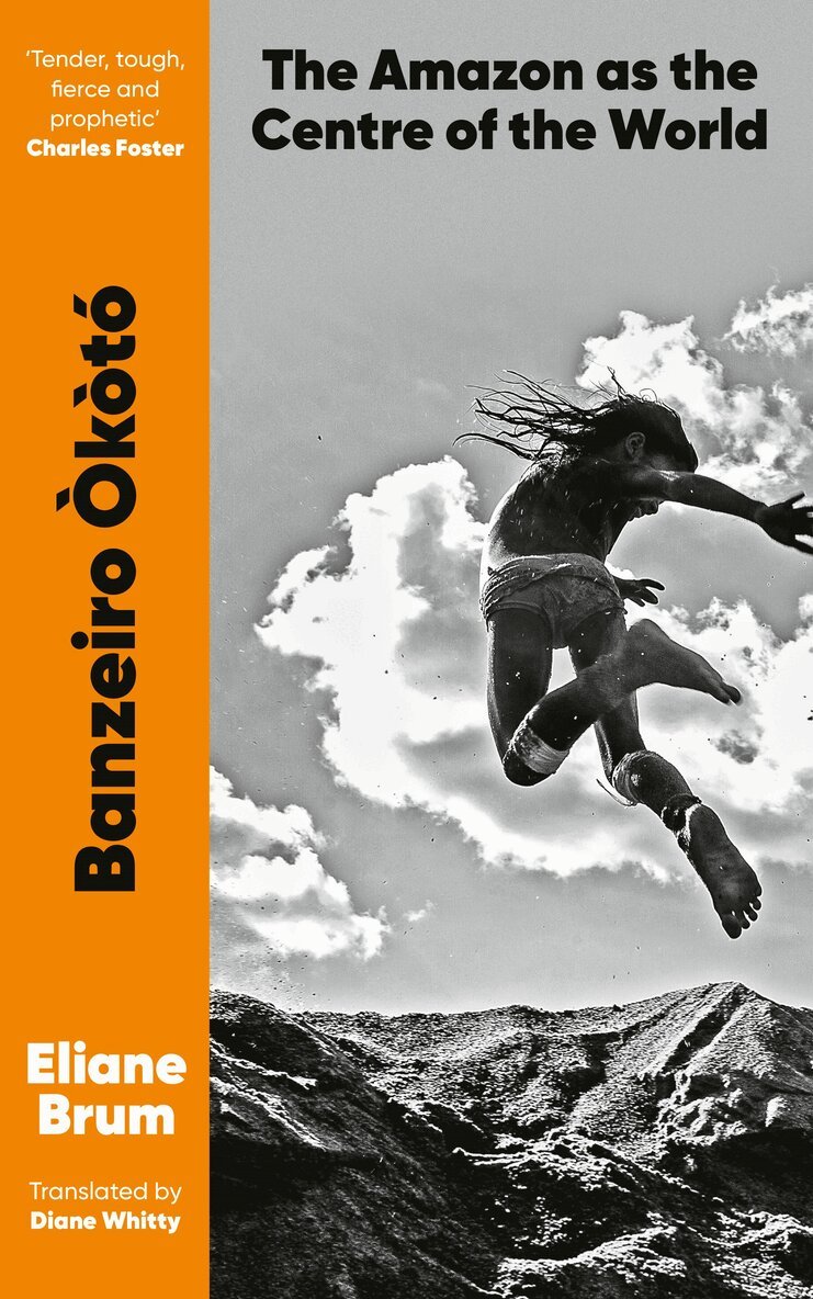 Eliane Brum - Banzeiro Òkòtó, Häftad