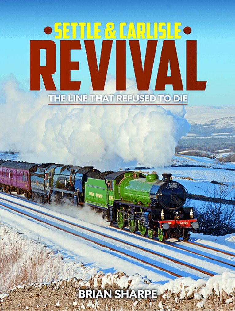 Brian Sharpe - Settle & Carlilse Revival, Inbunden. Tillgänglighet: Lägg i varukorg