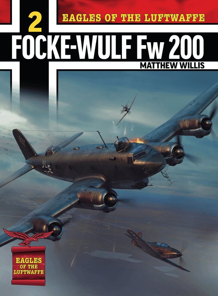 Mathew Willis - Eagles of the Luftwaffe: Focke-Wulf Fw 200 Condor, Häftad