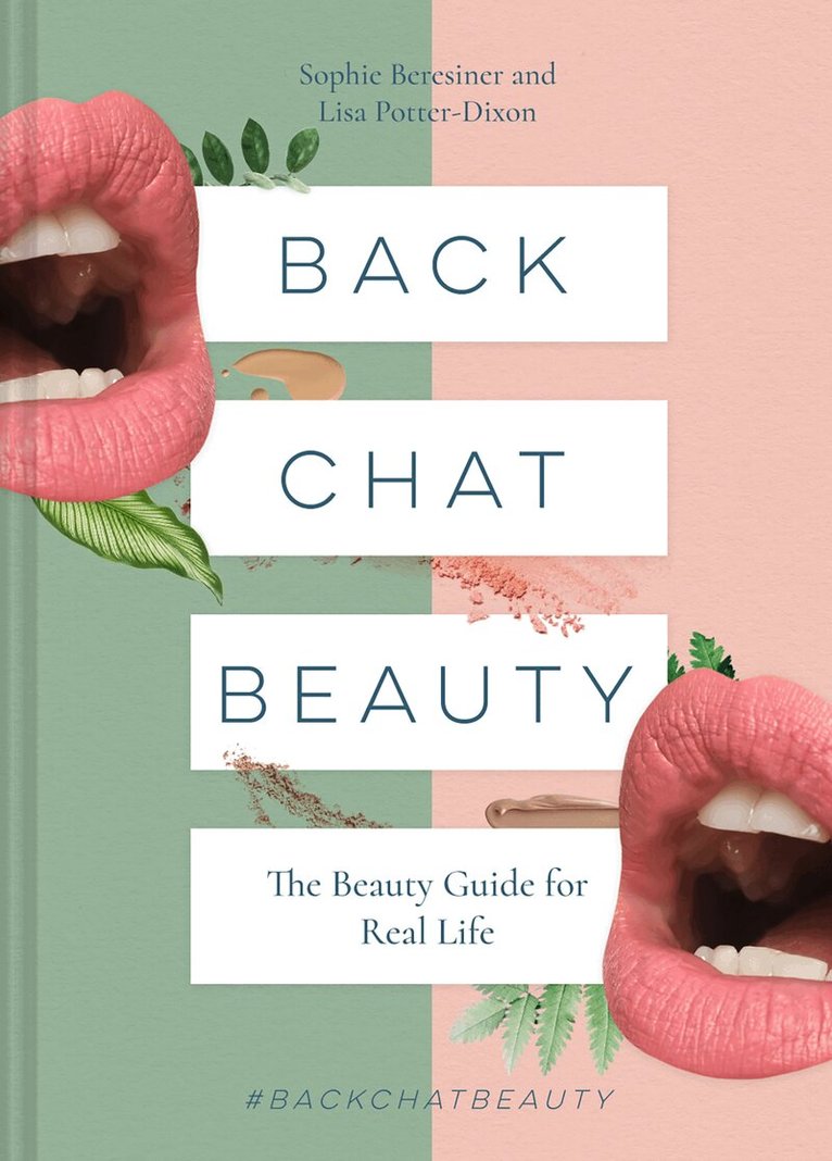 Sophie Beresiner, Lisa Potter-Dixon - Back Chat Beauty, E-bok
