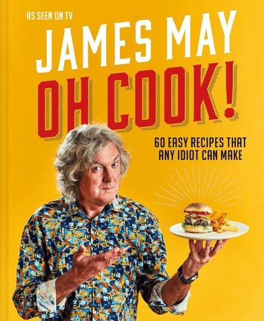 Oh Cook! by James May