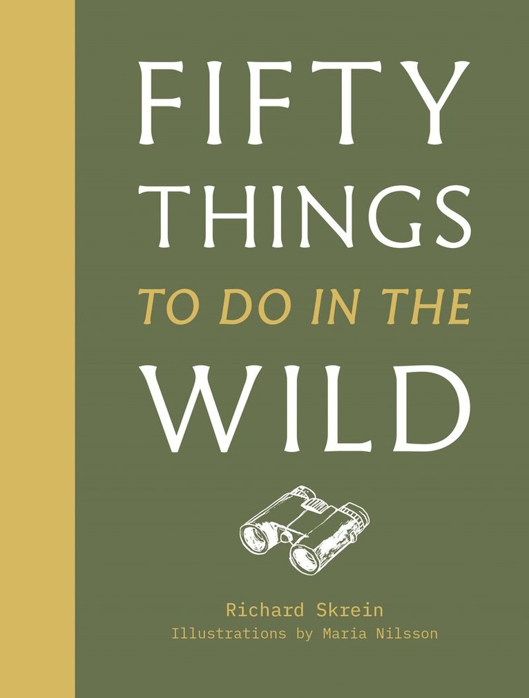 Richard Skrein - 50 Things to Do in the Wild, E-bok