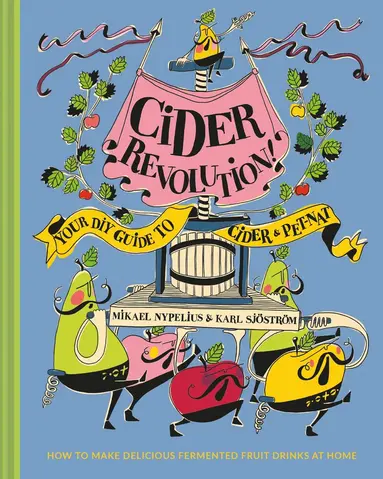 Karl Sjostrom, Mikael Nypelius - Cider Revolution!, Inbunden