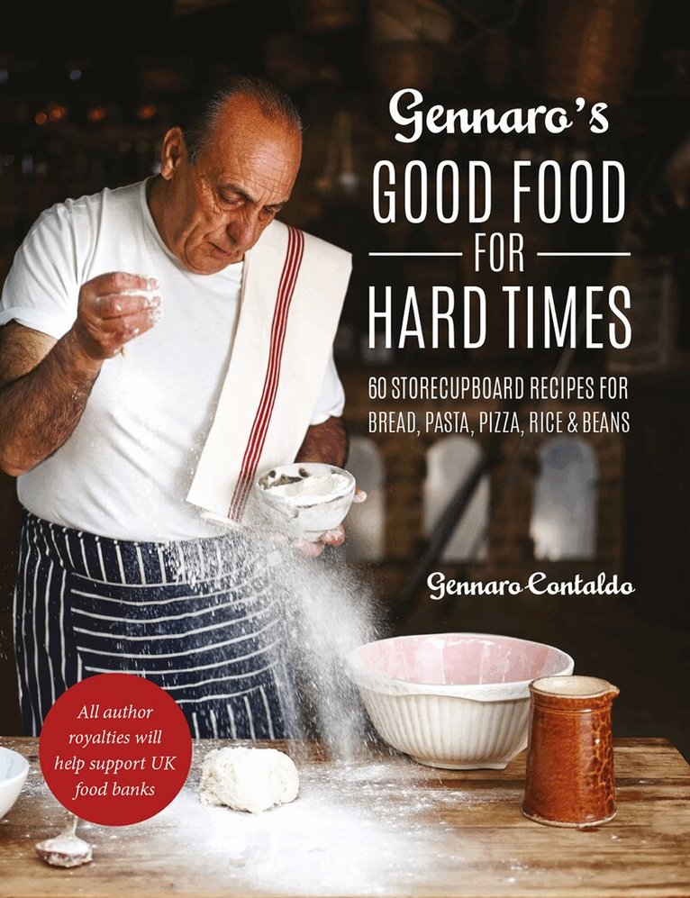 Gennaro Contaldo - Gennaro's Good Food for Hard Times, E-bok