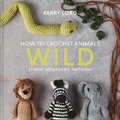 HOW TO CROCHET ANIMALS WILD EB