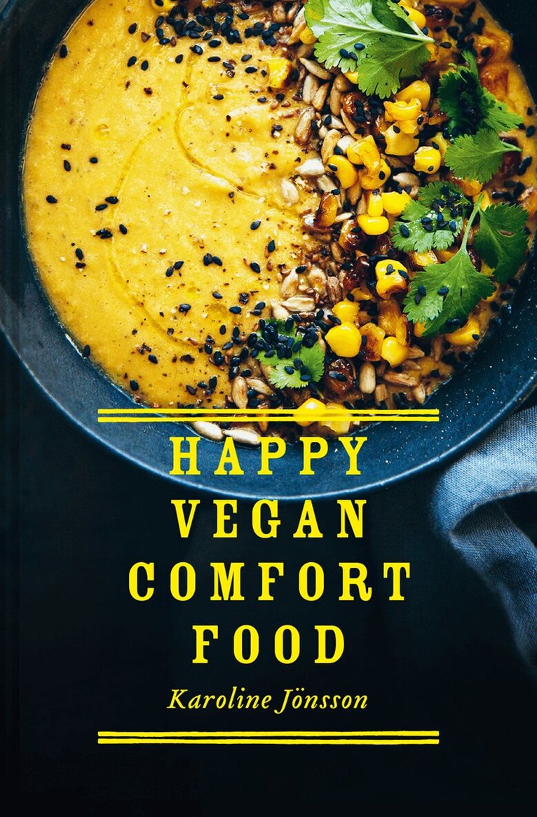 Karoline Jönsson - Happy Vegan Comfort Food, E-bok