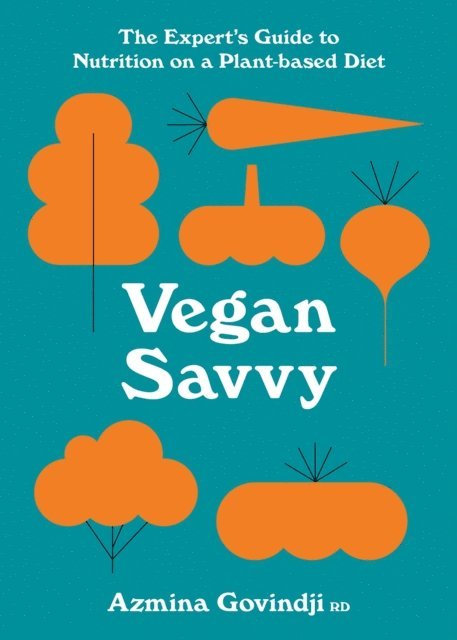 Azmina Govindji - Vegan Savvy, E-bok