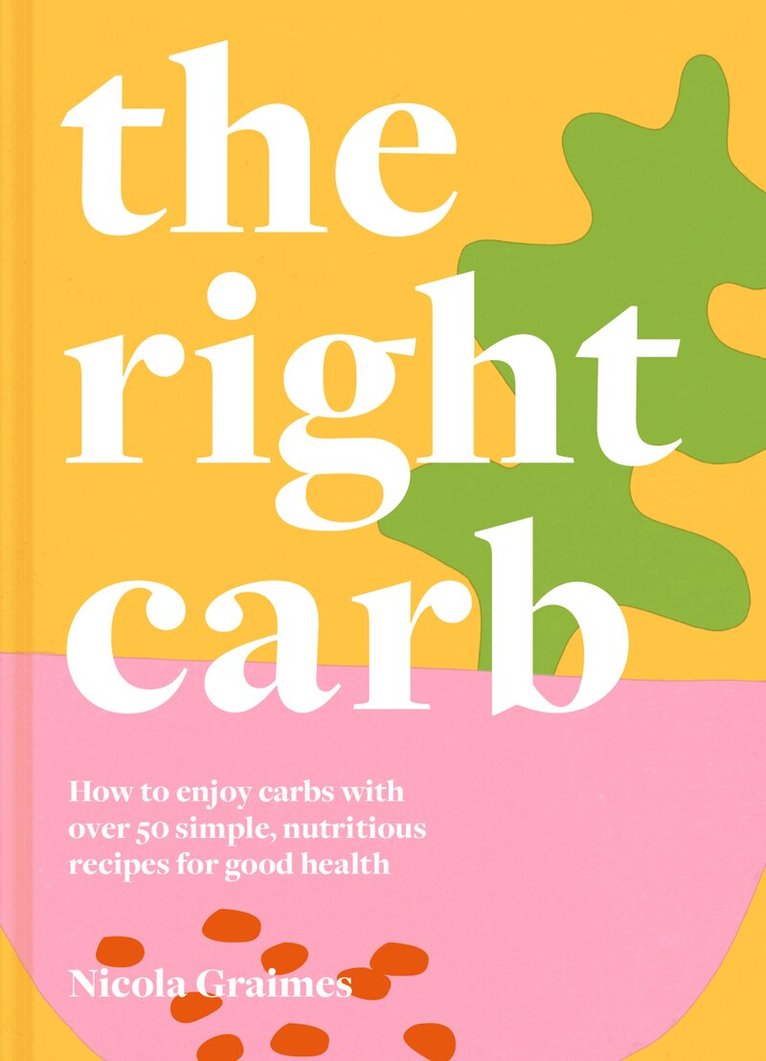 Nicola Graimes - Right Carb, E-bok