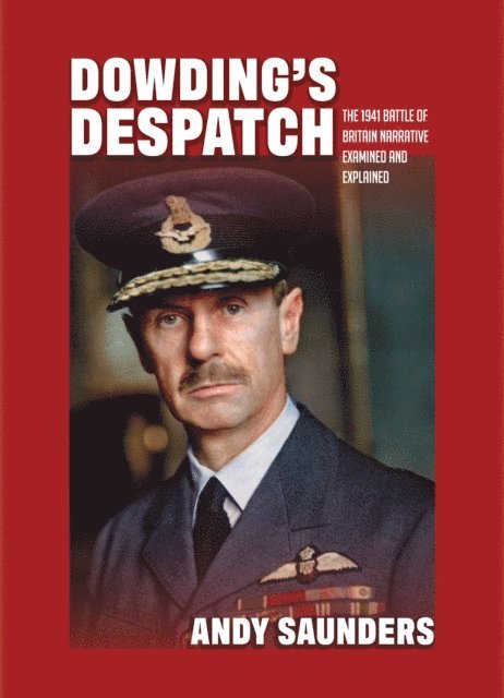 Andy Saunders - Dowding's Despatch, E-bok