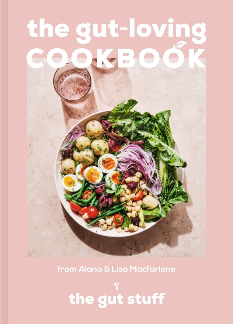 Lisa Macfarlane, Alana Macfarlane - Gut-loving Cookbook, E-bok