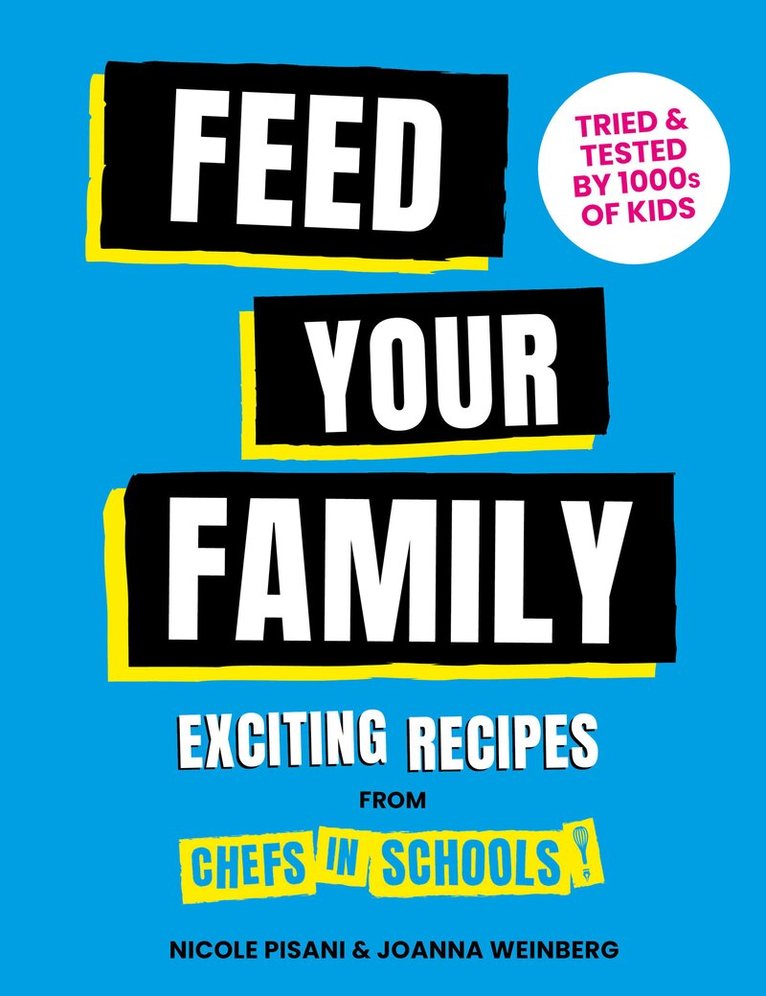 Nicole Pisani, Joanna Weinberg - Feed Your Family, E-bok