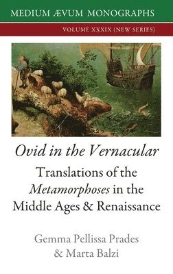 Marta Balzi, Gemma Pellissa Prades - Ovid in the Vernacular, Inbunden