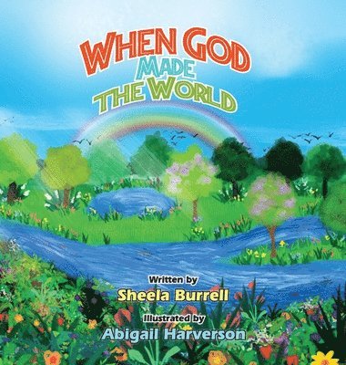 Sheela Burrel - When God Made the World, Inbunden