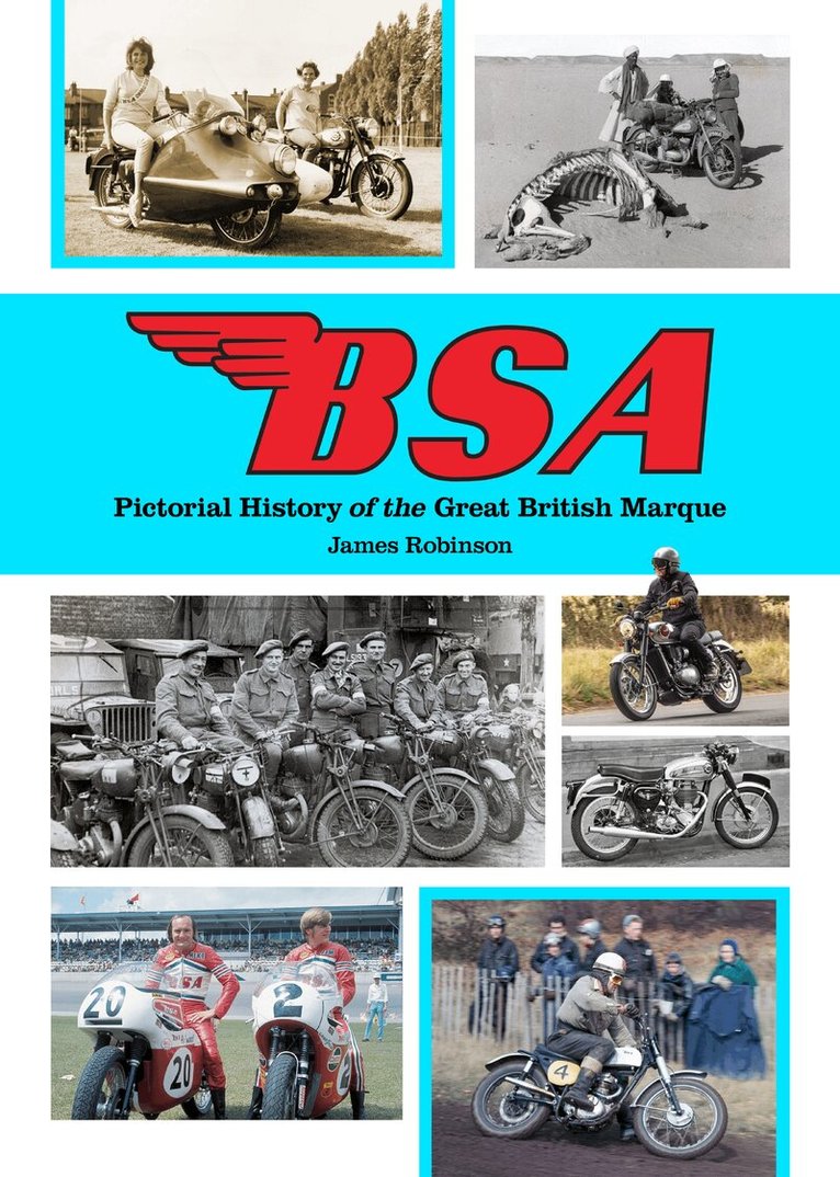 James Robinson - BSA : Pictorial History of the Great British Marque, Inbunden. Tillgänglighet: Lägg i varukorg