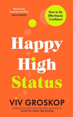 Viv Groskop - Happy High Status, Inbunden