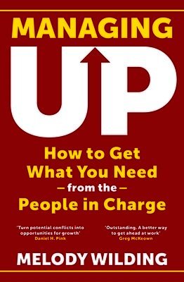 Melody Wilding - Managing Up, Häftad