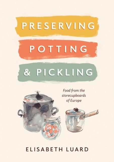 Preserving, Potting & Pickling