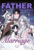 Father, I Don't Want This Marriage, Vol. 8